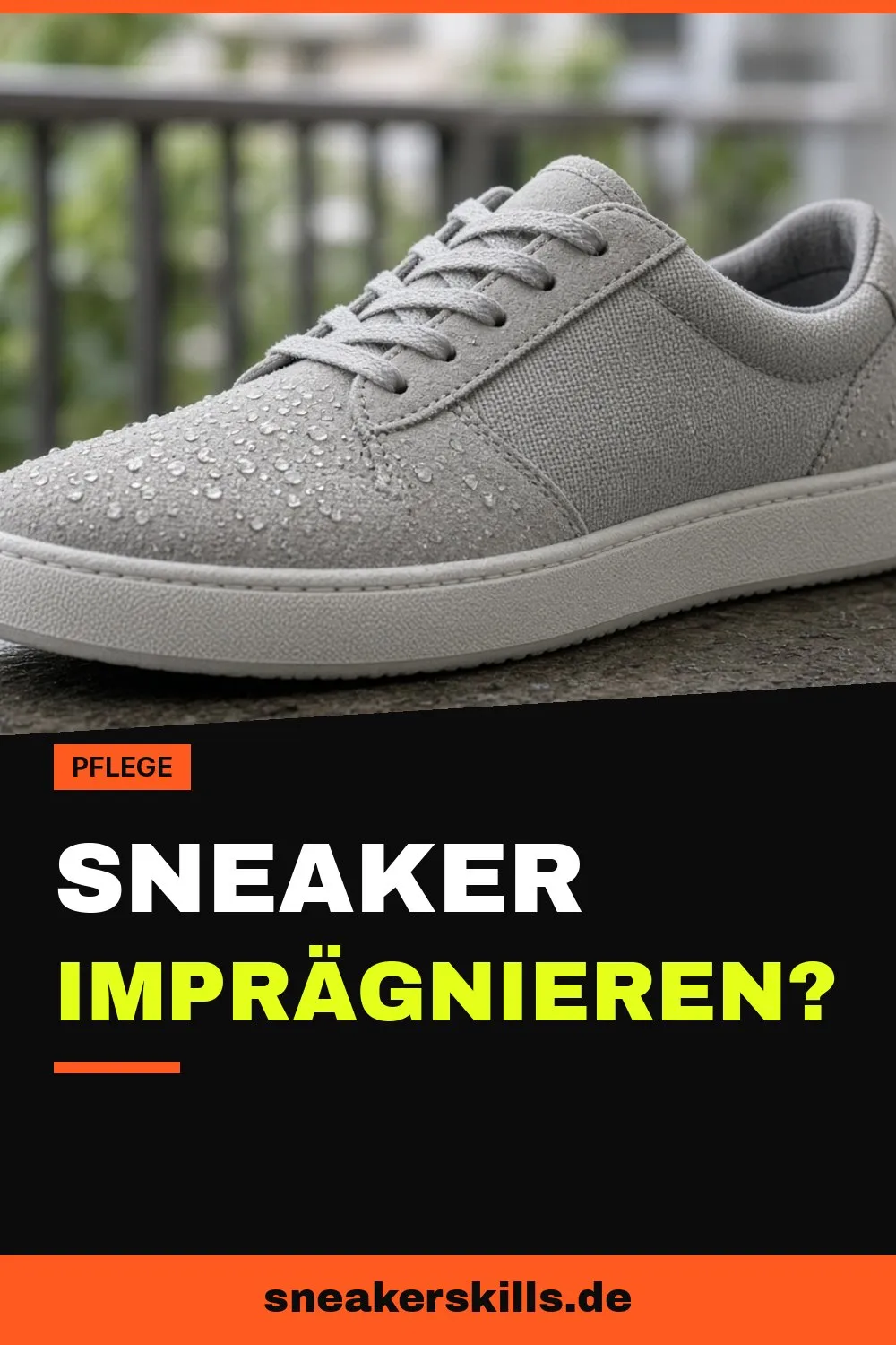 Sneaker imprägnieren: Sinnvoll oder nicht? (Pinterest Grafik von sneakerskills.de)